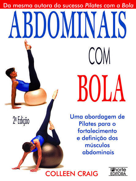 Abdominais com Bola | Uma Abordagem de Pilates para Fortalecimento e Definição Músculos Abdominais