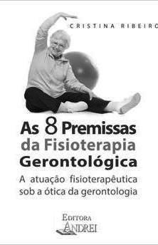 As 8 Premissas da Fisioterapia Gerontológica