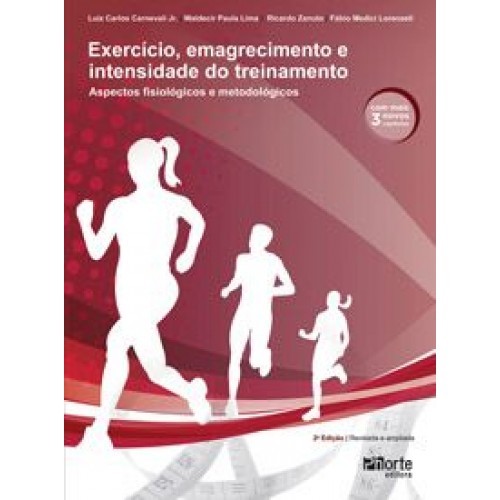 Exercício, Emagrecimento e Intensidade do Treinamento | Aspectos Fisiológicos e Metodológicos