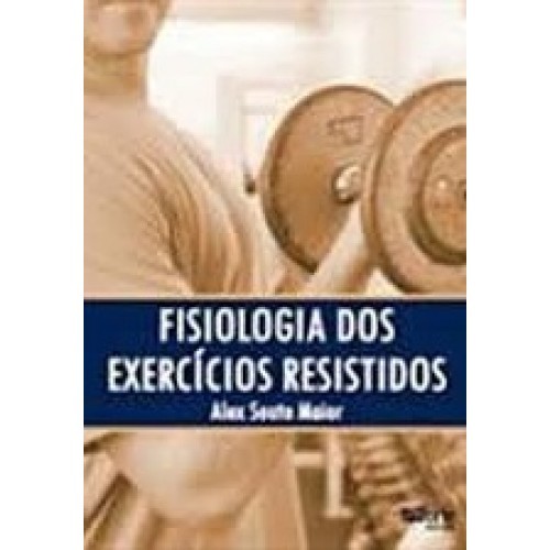 Fisiologia dos Exercícios Resistidos