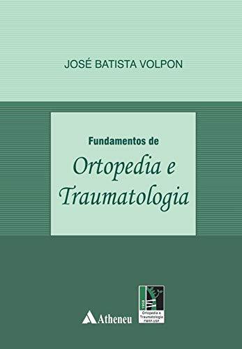 Fundamentos de Ortopedia e Traumatologia