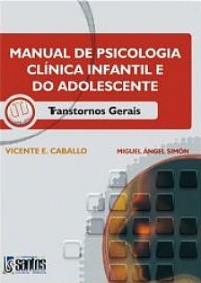 Manual de Psicologia Clínica Infantil e do Adolescente | Transtornos Gerais