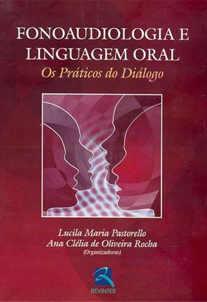 Fonoaudiologia e Linguagem Oral, Os Práticos do Diálogo