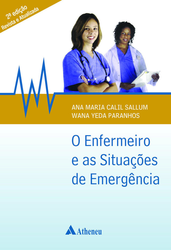 O Enfermeiro e as Situações de Emergência 2.ª Ed.