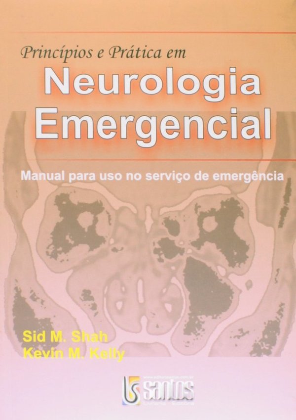 Princípios e Prática em Neurologia Emergencial | Manual para Uso no Serviço de Emergência