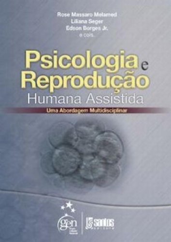 Psicologia e Reprodução Humana Assistida | Uma Abordagem Multidisciplinar