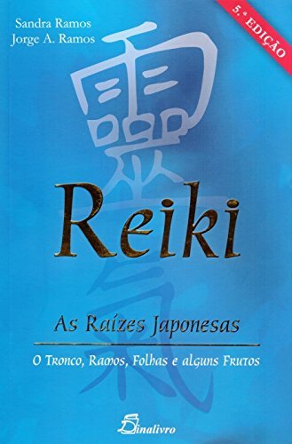 Reiki | As Raízes Japonesas | O Tronco, Ramos, Folhas e Alguns Frutos