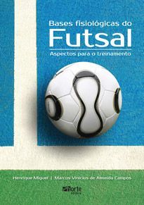 Bases Fisiológicas do Futsal | Aspectos para o Treinamento